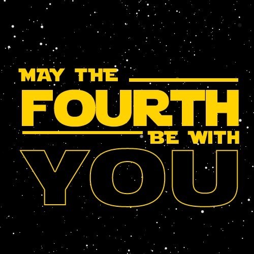   ! May the 4th be with you!